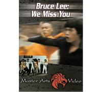 Bruce Lee: We Miss You