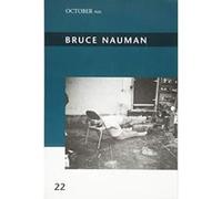 Bruce Nauman: Volume 22 (October Files) - [Version Originale] Inconnu (Auteur)