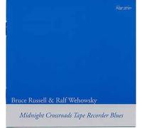 Bruce Russell & Ralf Wehowsky - Midnight Crossroads Tape. [Import]