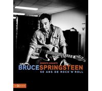 Bruce Springsteen - 50 ans de Rock'N'Roll - Ernesto Assante - Hors Collection - relié - Beau livre