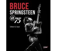 Bruce Springsteen @75 - Gillian G. Gaar - Leduc Pop Culture - broché - Biographie