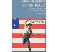 Bruce Springsteen - Born in the USA Thierry Jourdain (Auteur), Elliott Murphy (Préface)