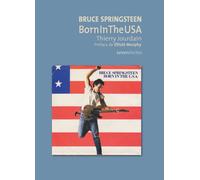 Bruce Springsteen - Born in the USA - Thierry Jourdain - Le Boulon - broché - Biographie