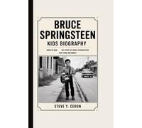 BRUCE SPRINGSTEEN KIDS BIOGRAPHY: Born to Run: The Story of Bruce Springsteen for Young Dreamers
