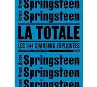 Bruce Springsteen - La Totale Jean-Michel Guesdon (Auteur), Philippe Margotin (Auteur)