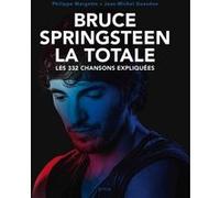Bruce Springsteen - La Totale Jean-Michel Guesdon (Auteur), Philippe Margotin (Auteur)