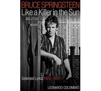 Bruce Springsteen: Like A Killer In The Sun