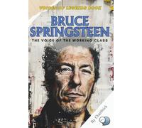 Bruce Springsteen: The Voice of the Working Class: A powerful biography that captures Bruce Springsteen’s rise from blue-collar roots to rock legend