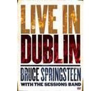 Bruce Springsteen With The Sessions Band - Live In Dublin