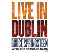 Bruce Springsteen with the Sessions band : Live in Dublin