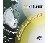 Bruce Turner - Accent on Swing