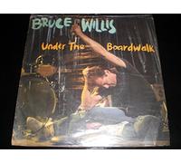 Bruce Willis - BRUCE WILLIS Under the Boardwalk UK 7" 45