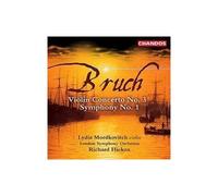 Bruch : Concerto Pour Violon N° 3 - Symphonie N° 1
