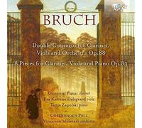 Bruch: Double Concerto Orchestra OP.88, 8 Pieces for Clarinet, Viola and Piano OP.83