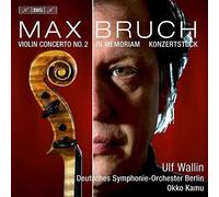 Bruch:Violin Concerto No. 2 [Ulf Wallin; Deutsches Symphonie-Orchester Berlin,Okko Kamu] [Bis: Bis2069]