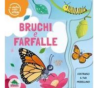 Bruchi E Farfalle. Il Ciclo Della Vita