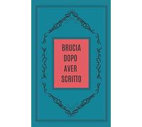 Brucia dopo aver scritto: Quanto sei onesto con te stesso? Scrivi con fiducia e libertà poi fai sparire questo quaderno!