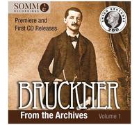 Bruckner From The Archives, Vol. 1