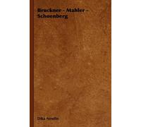 Bruckner - Mahler - Schoenberg