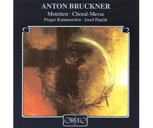 Bruckner : Motets - Messe-Choral. Pancik.