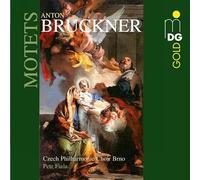 Bruckner: Motets Tschechischer Philharmonischer Chor Brno