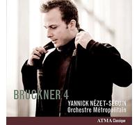 Bruckner : Symphonie N°4 / Yannick Nézet-Séguin
