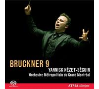 Bruckner : Symphonie N°9 / Yannick Nézet-Séguin