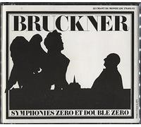 Bruckner: Symphonies 0 & 00 - Gennady Rozhdestvensky Symphonie En Re Mineur (Revision 1869), Ditte Symphonie "Zero"/Symphonie En Fa Mineur (Revision 1863), Ditte Symphonie "Double Zero"