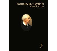 Bruckner Symphony No. 1, WAB 101: Full score for study and review