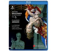 Bruckner: Symphony No. 5 in B Flat Major (Abbado) (Blu-ray) Anton Bruckner