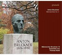 Bruckner – Œuvres pour chœur d'hommes, Vol. 2 – Kerbl – NAXOS