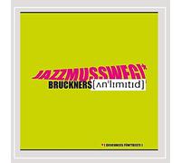 Bruckners Unlimited - Jazzmussweg! Bruckners