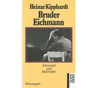 Bruder Eichmann Heinar Kipphardt (Auteur)