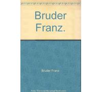 Bruder Franz. - Green, Julien