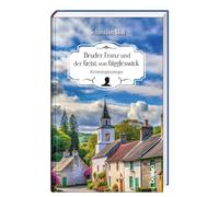 Bruder Franz und der Geist von Giggleswick: Kriminalroman