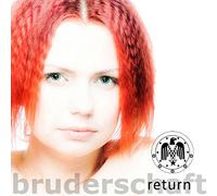 Bruderschaft - Return [Import]
