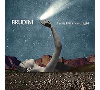Brudini - from Darkness, Light [Import]