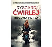 Brudna forsa - Ryszard Ćwirlej (Krimi auf Polnisch)
