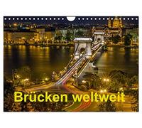 Brücken weltweit (Wandkalender 2026 DIN A4 quer), CALVENDO Monatskalender: Ein Kalender für alle, die sich für Brücken und außergewöhnliche Bauwerke ... Kontinenten, romantisch und futuristisch.