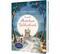 Brüder Grimm: Das große Märchen-Bilderbuch: Sieben beliebte Klassiker wundervoll illustriert