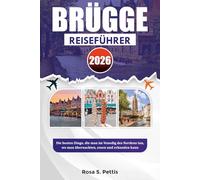 BRÜGGE REISEFÜHRER 2026: Die besten Dinge, die man im Venedig des Nordens tun, wo man übernachten, essen und erkunden kann