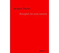 Brueghel, les yeux ouverts. Brève chronique d'une