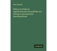 Brünne Und Helm Im Angelsächsischen Beowulfliede: Ein Beitrag Zur Germanischen Alterthumskunde