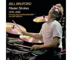 Bruford, Bill - Master Strokes 1978-85