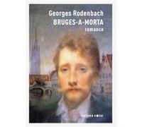 Bruges-A-Morta Rodenbach, Georges (Auteur)