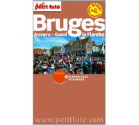 BRUGES / ANVERS / GAND / FLANDRE+ PLAN 2013/2014: + OFFERT CE GUIDE EN VERSION NUMERIQUE