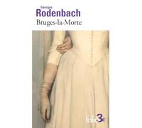 Georges Rodenbach – Bruges-la-Morte – Roman – Préface Marc-Vincent Howlett – Poche (Gallimard)