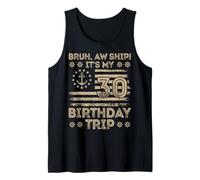 Bruh aw Navire C'est Mon 30e Voyage d'anniversaire Marin us Débardeur