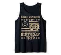 Bruh aw Navire C'est Mon 60e Voyage d'anniversaire Marin us Débardeur