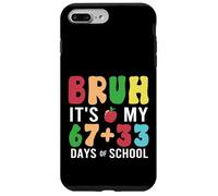 Bruh, ce sont Mes 100 Jours d'école, 67 100e Jours, étudiants, Enfants Coque pour iPhone 7 Plus/8 Plus